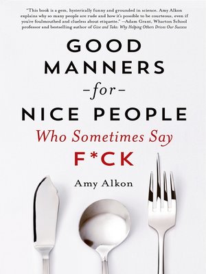 cover image of Good Manners for Nice People Who Sometimes Say F*ck